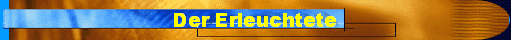  Der Erleuchtete 