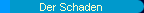  Der Schaden 
