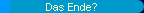  Das Ende? 